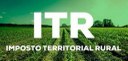 Proprietário de área rural já podem entregar a declaração de ITR  2020